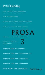 Peter Handke Bibliothek: Prosa 3