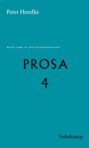 Peter Handke Bibliothek: Prosa 4