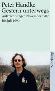 Peter Handke: »Gestern unterwegs«